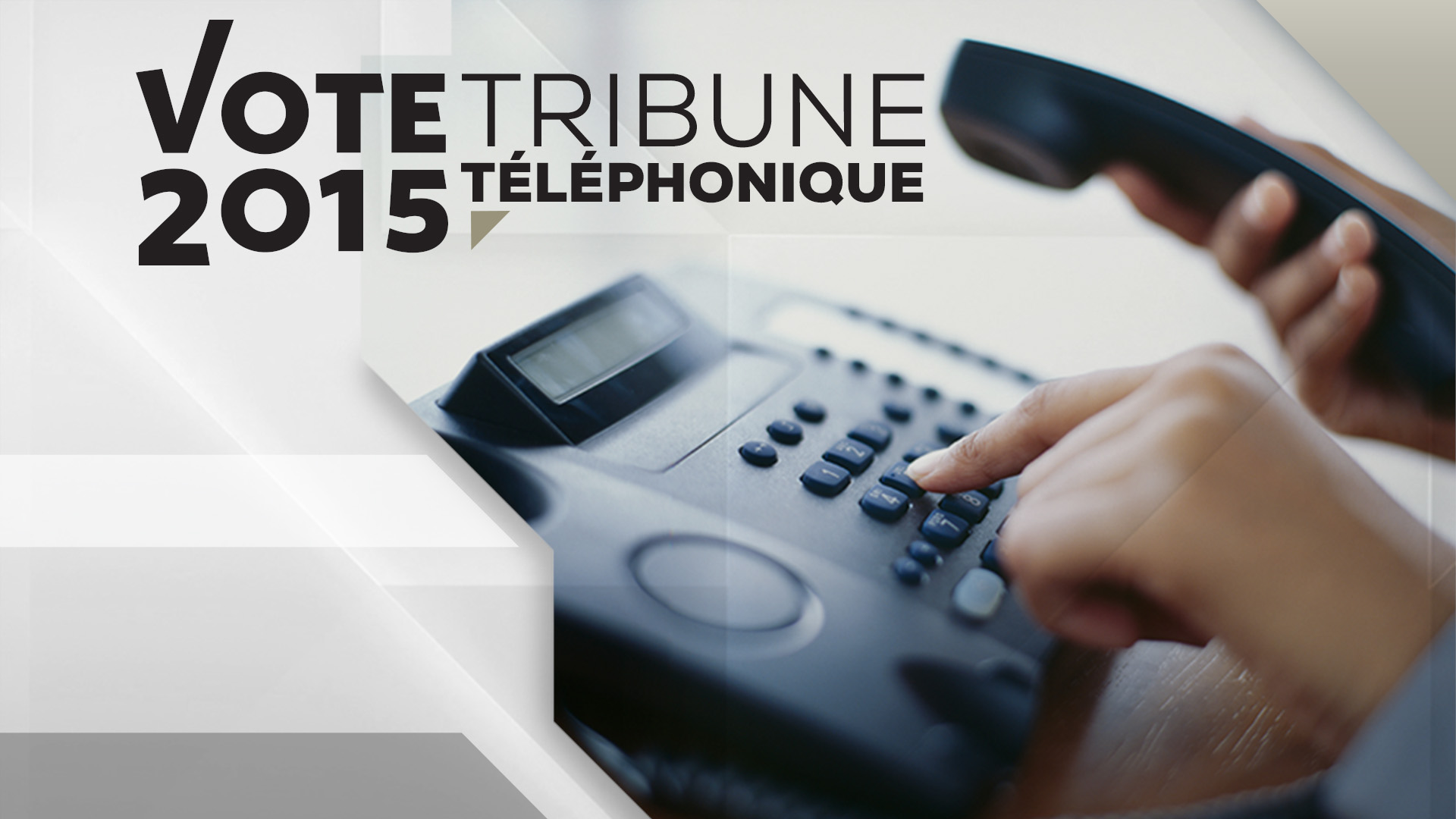 Vote 2015 tribune téléphonique