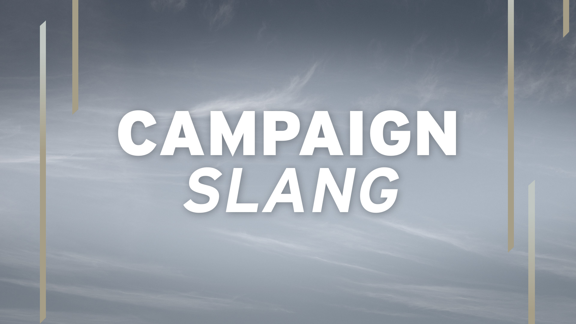 Campaign Slang