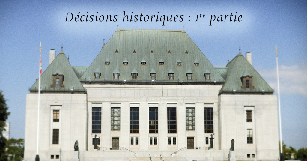 Décisions historiques : 1er partie